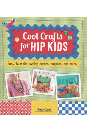 Cool Crafts for Hip Kids