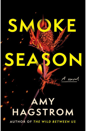 Smoke Season: A Novel