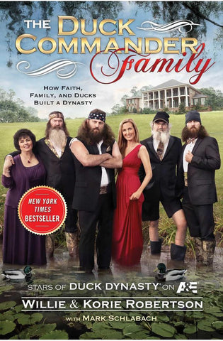 Image of The Duck Commander Family: How Faith, Family, and Ducks Created a Dynasty