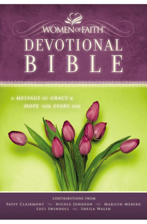 NKJV, Women of Faith Devotional Bible, Hardcover: A Message of Grace and Hope for Every Day