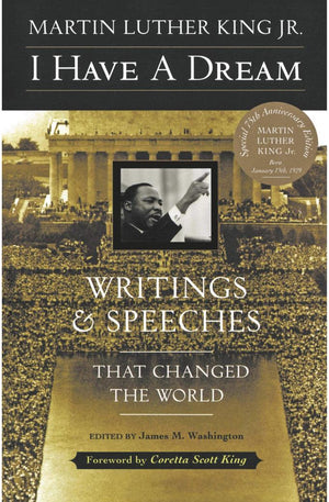 I Have a Dream: Writings & Speeches That Changed the World