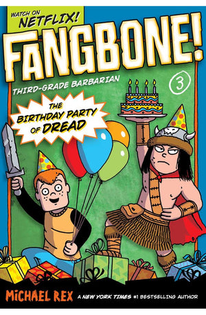 Fangbone! Third-grade Barbarian 3: The Birthday Party of Dread