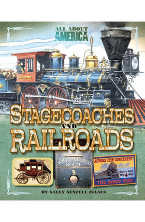 All About America: Stagecoaches and Railroads