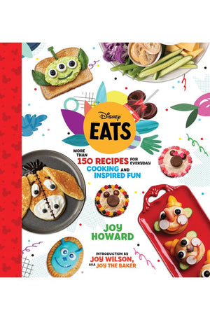 Disney Eats: More than 150 Recipes for Everyday Cooking and Inspired Fun