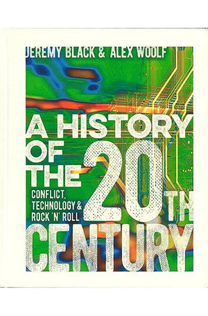 A History of the 20th Century: Conflict, Technology & Rock 'N' Roll