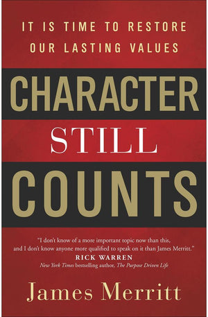 Character Still Counts: It Is Time to Restore Our Lasting Values