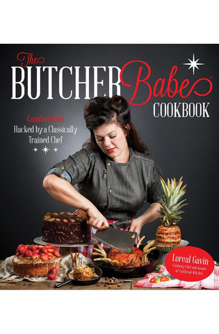 Image of The Butcher Babe Cookbook: Comfort Food Hacked by a Classically Trained Chef