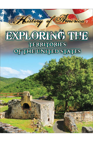 Image of Exploring The Territories Of The United States (History of America)