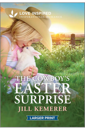 The Cowboy's Easter Surprise: An Uplifting Inspirational Romance (Wyoming Legacies, 5)