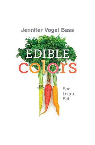 Image of Edible Colors: See, Learn, Eat