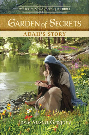 Garden of Secrets Adah's Story (Mysteries & Wonders of the Bible)