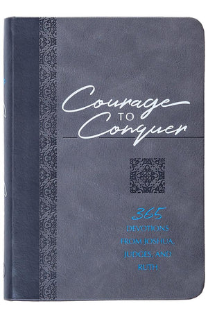 Courage to Conquer: 365 Devotions from Joshua, Judges, and Ruth (The Passion Translation Devotionals)