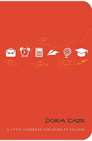 Dorm Daze: A Little Handbook For Going to College