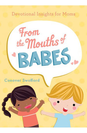 From the Mouths of Babes: Devotional Insights for Moms