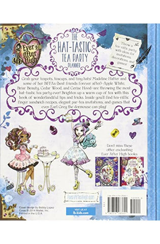 Image of Ever After High: The Hat-tastic Tea Party Planner