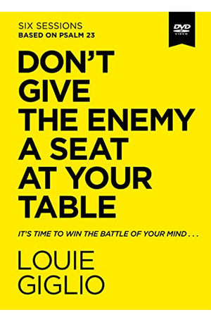 Don't Give the Enemy a Seat at Your Table Video Study: It's Time to Win the Battle of Your Mind