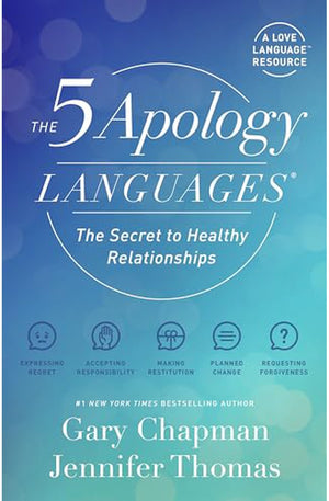 The 5 Apology Languages: The Secret to Healthy Relationships