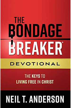The Bondage Breaker Devotional: The Keys to Living Free in Christ