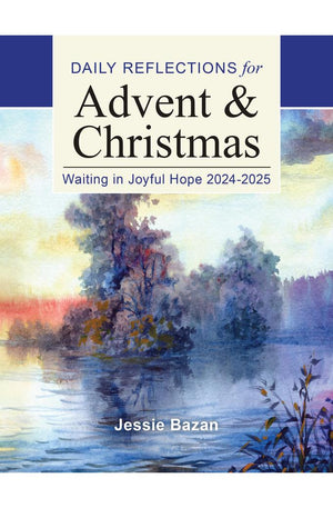 Waiting in Joyful Hope 2024-2025: Daily Reflections for Advent and Christmas