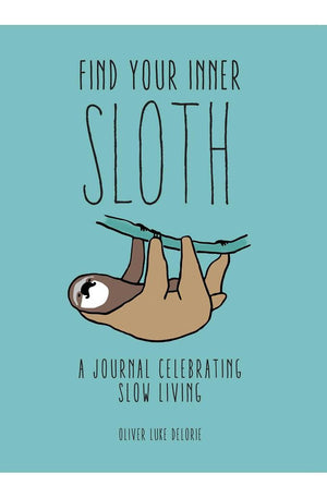 Find Your Inner Sloth: A Journal Celebrating Slow Living