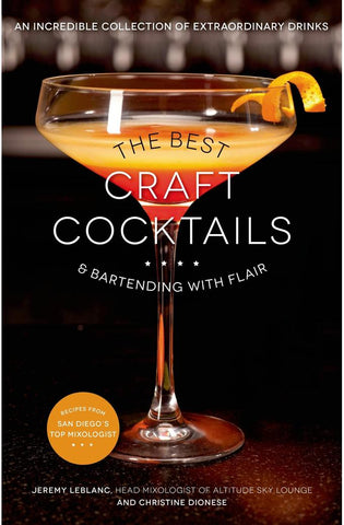 Image of The Best Craft Cocktails & Bartending with Flair: An Incredible Collection of Extraordinary Drinks