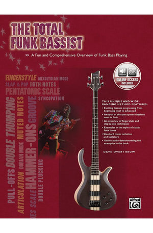 The Total Funk Bassist: A Fun and Comprehensive Overview of Funk Bass Playing (The Total Bassist)