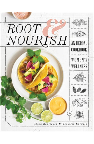 Image of Root & Nourish: An Herbal Cookbook for Women's Wellness