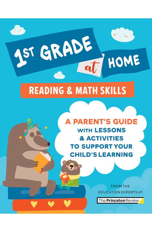 1st Grade at Home: A Parent's Guide with Lessons & Activities to Support Your Child's Learning (Math & Reading Skills) (Learn at Home)