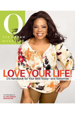 Love Your Life: O's Handbook for Your Best Today--and Tomorrow