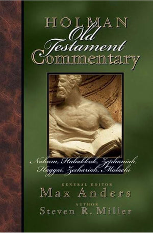Holman Old Testament Commentary - Nahum-Malachi (Volume 20)
