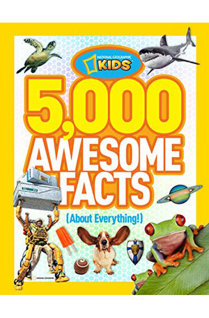 5,000 Awesome Facts (About Everything!)