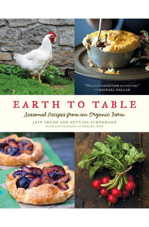 Earth to Table: Seasonal Recipes from an Organic Farm