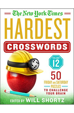 The New York Times Hardest Crosswords Volume 12: 50 Friday and Saturday Puzzles to Challenge Your Brain (New York Times Hardest Crosswords, 12)