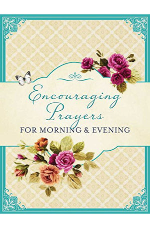 Encouraging Prayers for Morning & Evening