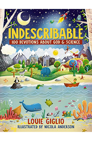 Indescribable: 100 Devotions for Kids About God and Science (Indescribable Kids)