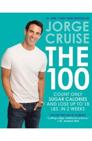 The 100: Count ONLY Sugar Calories and Lose Up to 18 Lbs. in 2 Weeks