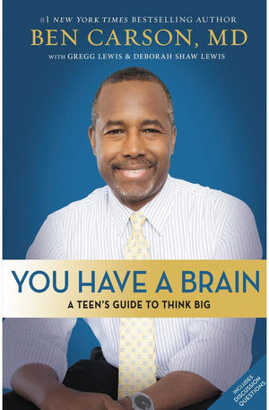 You Have a Brain: A Teen's Guide to T.H.I.N.K. B.I.G.