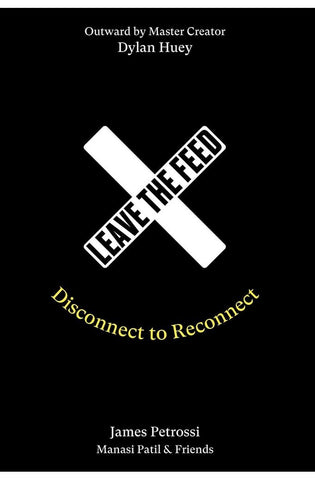 Image of Leave the Feed: Disconnect to Reconnect