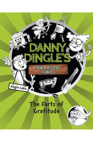 Danny Dingle's Fantastic Finds: The Farts of Gratitude (Danny Dingle's Fantastic Finds (US Edition))