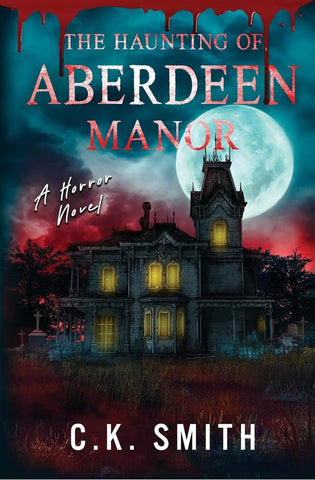 Image of The Haunting of Aberdeen Manor: Book 1: The Aberdeen Hauntings (The Aberdeen Hauntings Files)
