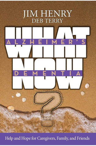Image of Alzheimer's Dementia What Now?: Help and Hope for Caregivers, Family, and Friends