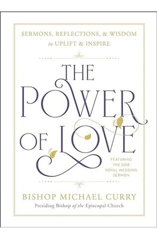 Image of The Power of Love: Sermons, reflections, and wisdom to uplift and inspire