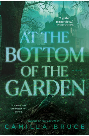 At the Bottom of the Garden: A Novel