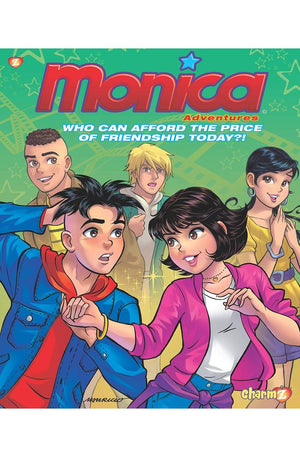 Monica Adventures #1: Who can afford the price of friendship today?