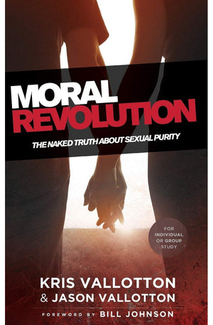 Moral Revolution: The Naked Truth About Sexual Purity