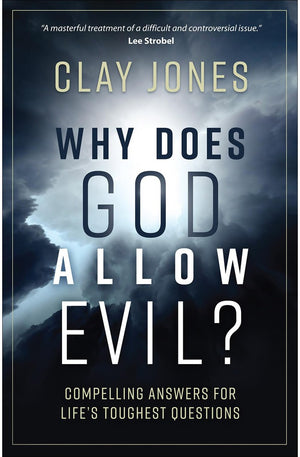 Why Does God Allow Evil?: Compelling Answers for Life’s Toughest Questions