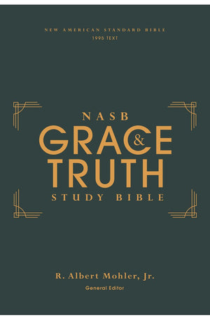 NASB The Grace and Truth Study Bible (Trustworthy and Practical Insights) Hardcover Green Red Letter 1995 Text Comfort Print