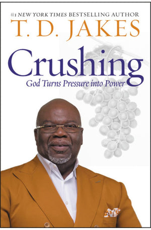 Crushing: God Turns Pressure into Power
