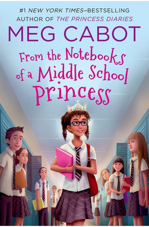From the Notebooks of a Middle School Princess: Meg Cabot; Read by Kathleen McInerney (From the Notebooks of a Middle School Princess, 1)