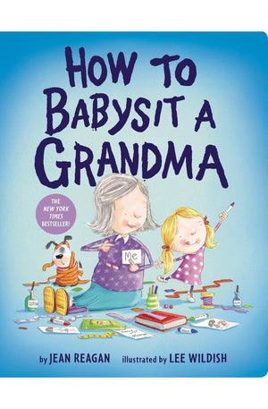 How to Babysit a Grandma